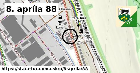 8. apríla 88, Stará Turá