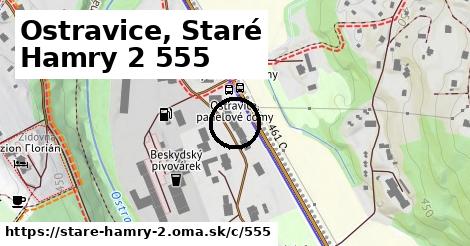 Ostravice, Staré Hamry 2 <span class="supisne">555</span>