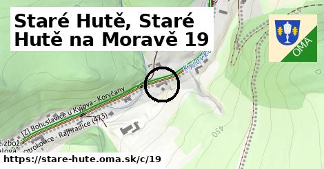 Staré Hutě, Staré Hutě na Moravě <span class="supisne">19</span>