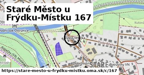 Staré Město u Frýdku-Místku <span class="supisne">167</span>