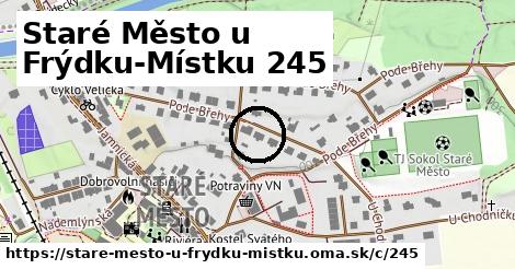Staré Město u Frýdku-Místku <span class="supisne">245</span>