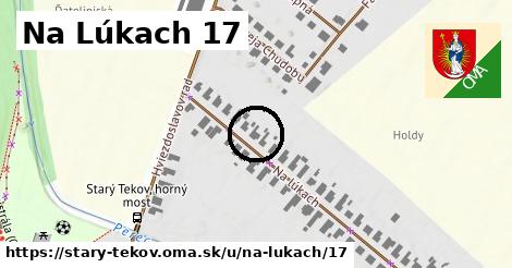 Na Lúkach 17, Starý Tekov