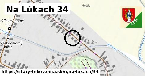 Na Lúkach 34, Starý Tekov