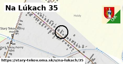 Na Lúkach 35, Starý Tekov