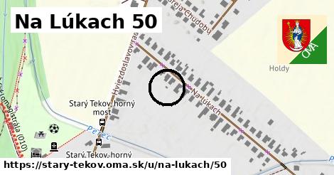 Na Lúkach 50, Starý Tekov