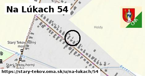 Na Lúkach 54, Starý Tekov
