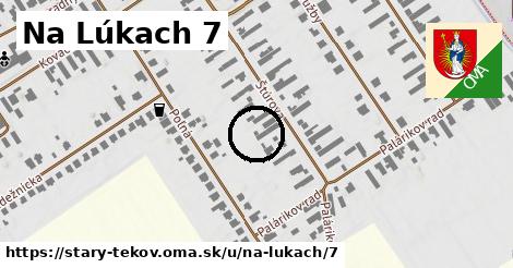 Na Lúkach 7, Starý Tekov
