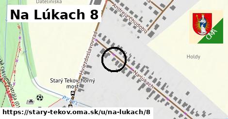 Na Lúkach 8, Starý Tekov