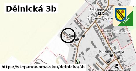 Dělnická 3b, Štěpánov