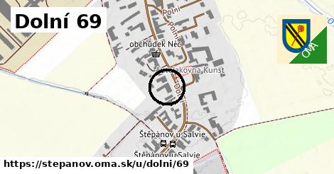 Dolní 69, Štěpánov