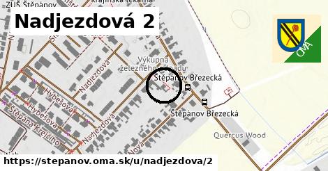 Nadjezdová 2, Štěpánov