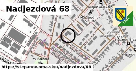 Nadjezdová 68, Štěpánov