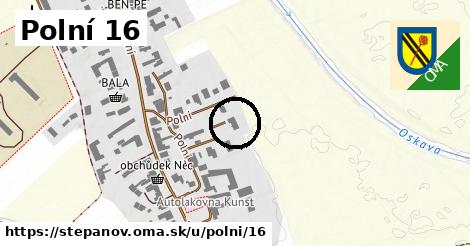 Polní 16, Štěpánov