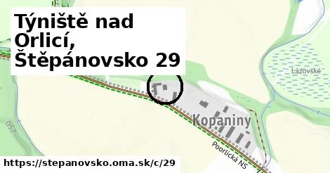 Týniště nad Orlicí, Štěpánovsko <span class="supisne">29</span>