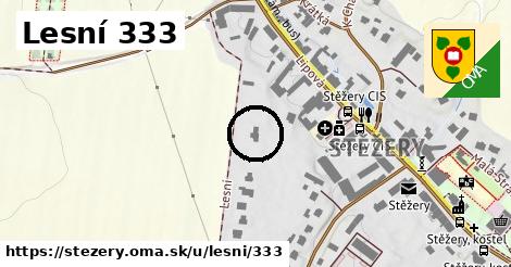 Lesní 333, Stěžery