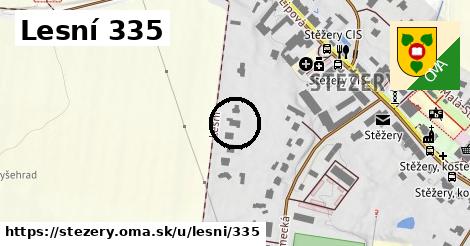 Lesní 335, Stěžery