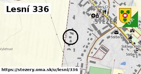 Lesní 336, Stěžery