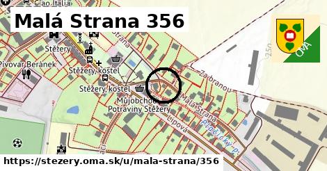 Malá Strana 356, Stěžery