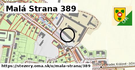 Malá Strana 389, Stěžery