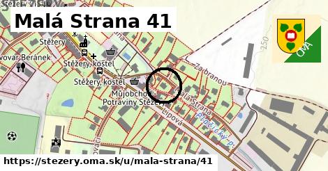 Malá Strana 41, Stěžery