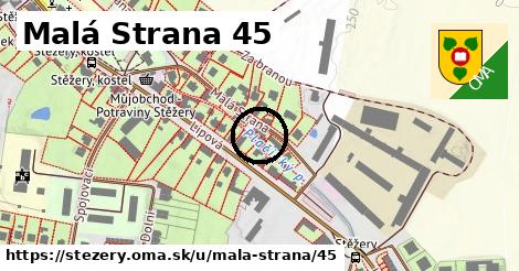 Malá Strana 45, Stěžery