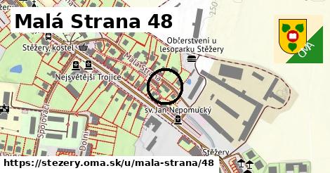 Malá Strana 48, Stěžery