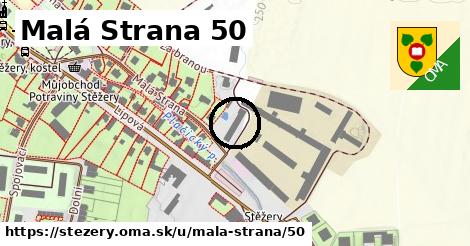 Malá Strana 50, Stěžery