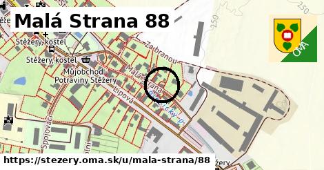 Malá Strana 88, Stěžery