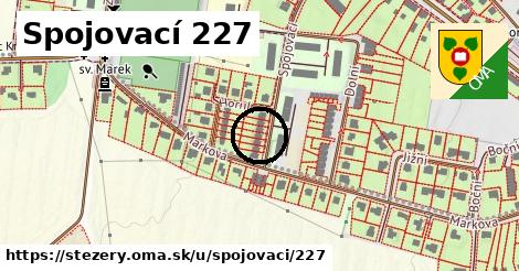 Spojovací 227, Stěžery