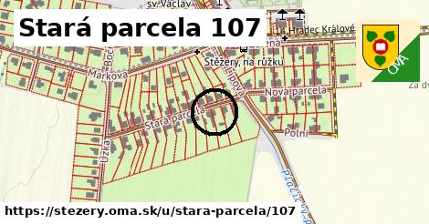 Stará parcela 107, Stěžery