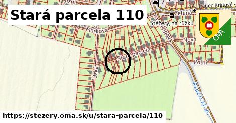 Stará parcela 110, Stěžery