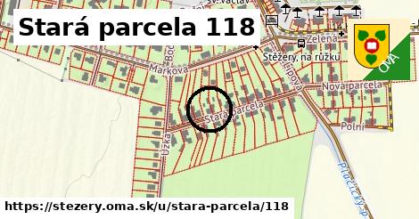 Stará parcela 118, Stěžery