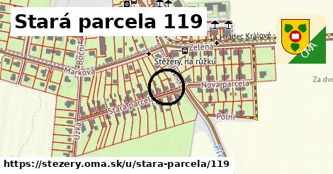 Stará parcela 119, Stěžery