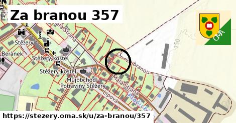 Za branou 357, Stěžery