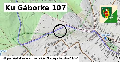 Ku Gáborke 107, Štitáre