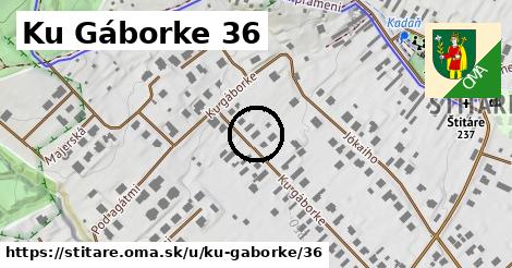 Ku Gáborke 36, Štitáre