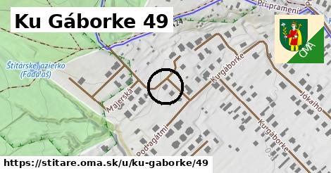 Ku Gáborke 49, Štitáre