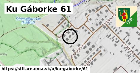 Ku Gáborke 61, Štitáre