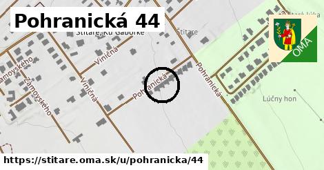 Pohranická 44, Štitáre