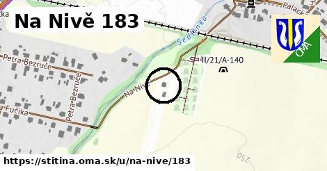 Na Nivě 183, Štítina