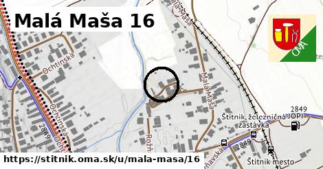 Malá Maša 16, Štítnik