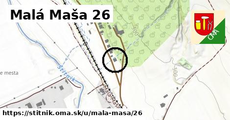 Malá Maša 26, Štítnik
