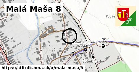 Malá Maša 8, Štítnik