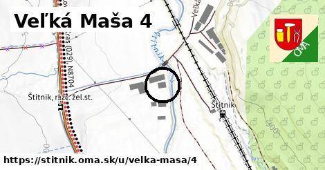 Veľká Maša 4, Štítnik