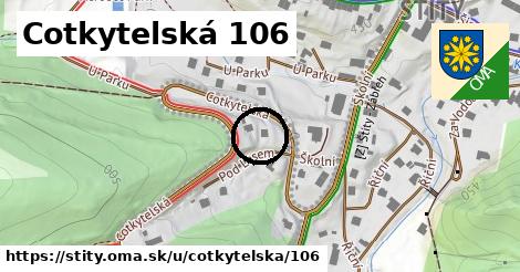 Cotkytelská 106, Štíty