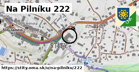 Na Pilníku 222, Štíty