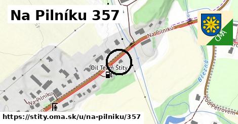 Na Pilníku 357, Štíty