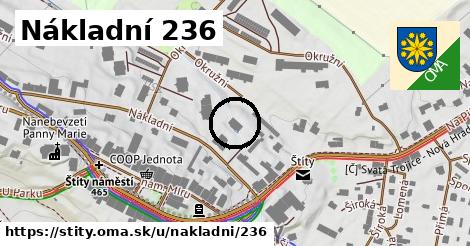 Nákladní 236, Štíty