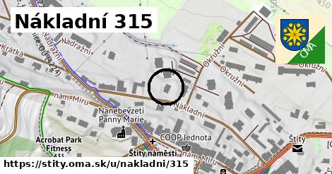 Nákladní 315, Štíty