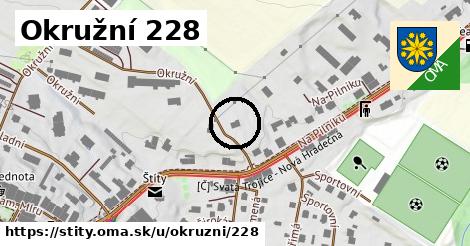 Okružní 228, Štíty